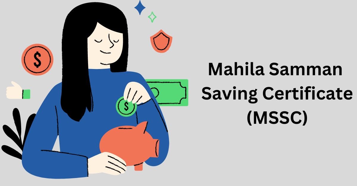 Mahila Samman Saving Certificate(MSSC)