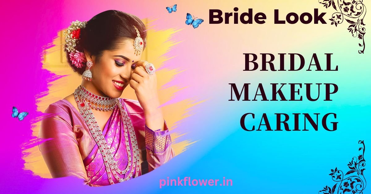 Bridal Makeup Caring